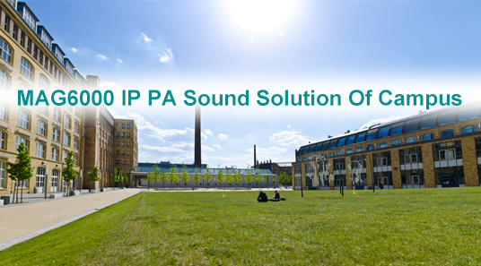 MAG6000 IP PA Sound-Lösung des Campus