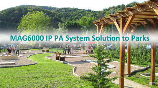 MAG6000 IP PA System Lösung für Parks